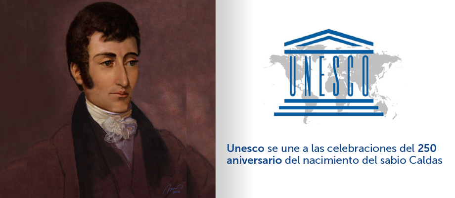 Unesco se une a las celebraciones del 250 aniversario del nacimiento del sabio Caldas en 2017