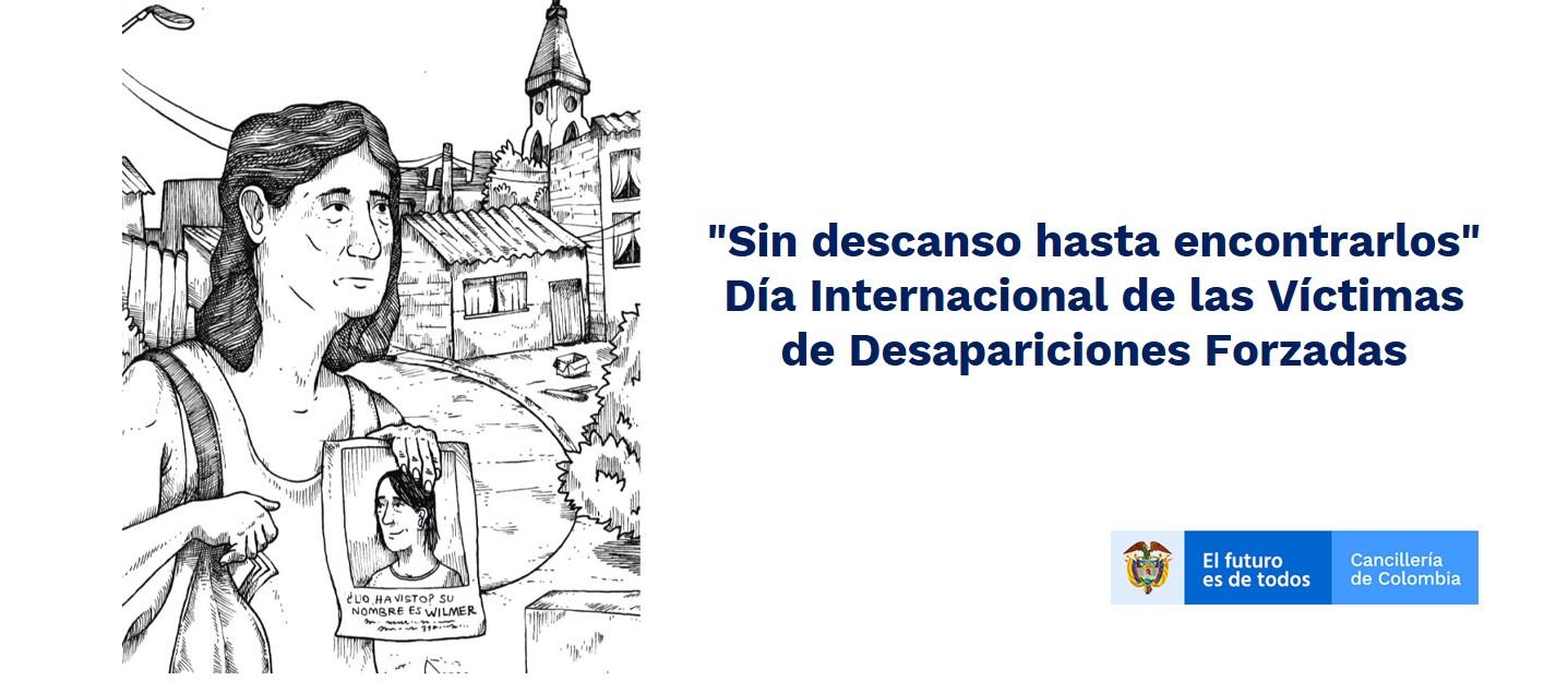 "Sin descanso hasta encontrarlos" Día Internacional de las Víctimas de Desapariciones Forzadas "Sin descanso hasta encontrarlos" Día Internacional de las Víctimas de Desapariciones Forzadas