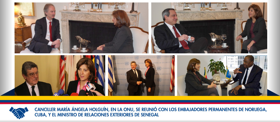 Canciller María Ángela Holguín, en la ONU, se reunió con los embajadores permanentes de Noruega, Cuba, y el Ministro de Relaciones Exteriores de Senegal 