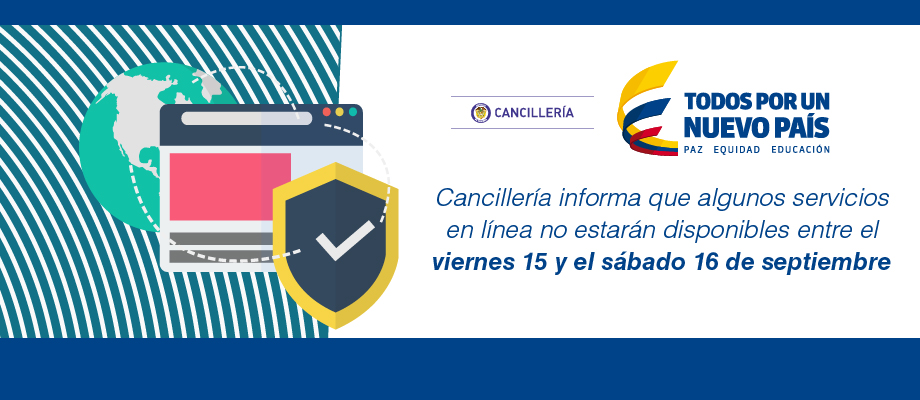 Cancillería informa que algunos servicios en línea no estarán disponibles entre el viernes 15 y el sábado 16 de septiembre