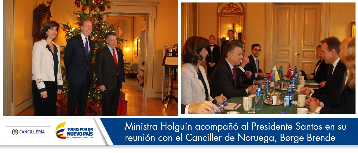 Ministra Holguín acompañó al Presidente Santos en su reunión con Canciller de Noruega, Børge Brende