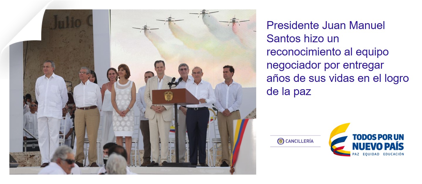 Presidente Juan Manuel Santos hizo un reconocimiento a equipo negociador por entregar años de sus vidas en el logro de la paz