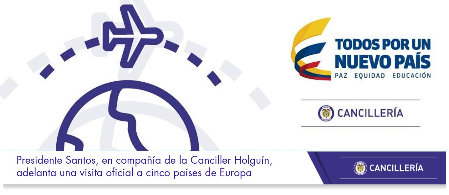 Presidente Santos, en compañía de la Canciller Holguín, adelanta visita oficial a cinco países de Europa