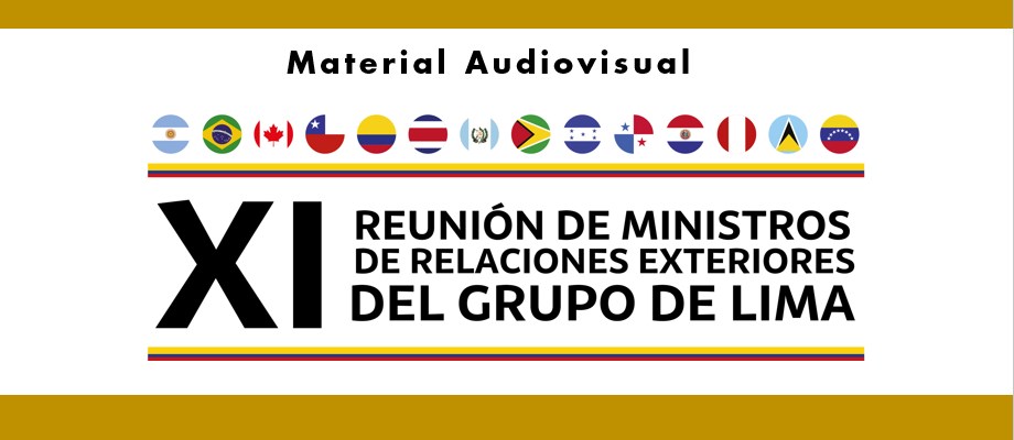 Encuentre fotos, videos, audios y boletines de la XI Reunión de Ministros de Relaciones Exteriores del Grupo de Lima que se realizará en Bogotá