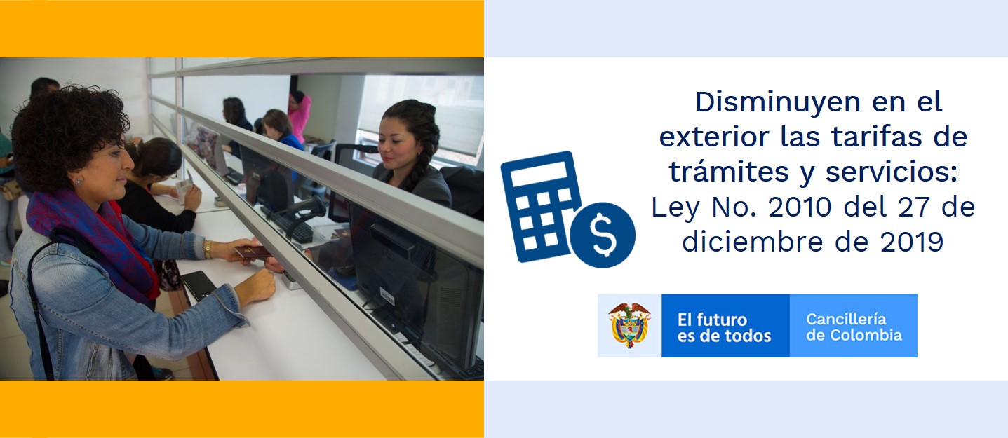 Disminuyen en el exterior las tarifas de trámites y servicios de la Cancillería: Ley No. 2010 del 27 de diciembre de 2019 Disminuyen en el exterior las tarifas de trámites y servicios de la Cancillería: Ley No. 2010 del 27 de diciembre de 2019