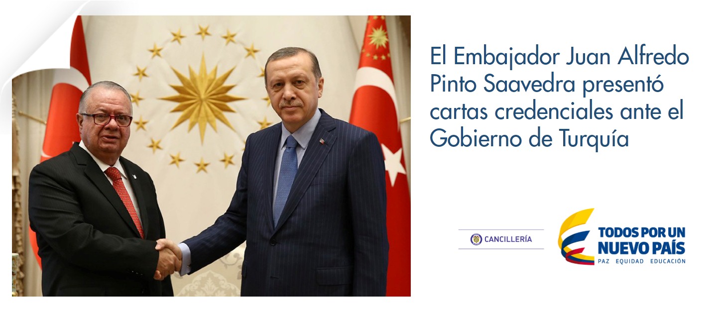 Configurar El Embajador Juan Alfredo Pinto Saavedra presentó cartas credenciales ante el Gobierno de Turquía 