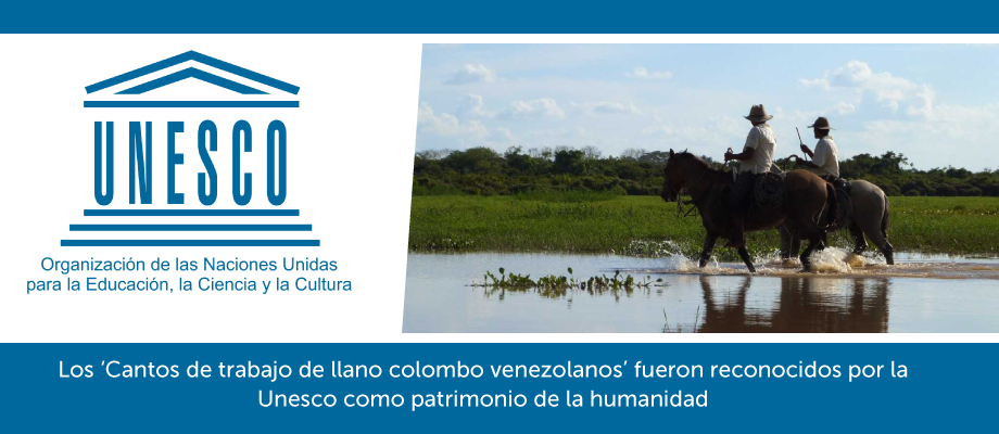 Los ‘Cantos de trabajo de llano colombo venezolanos’ fueron reconocidos por la Unesco como patrimonio de la humanidad