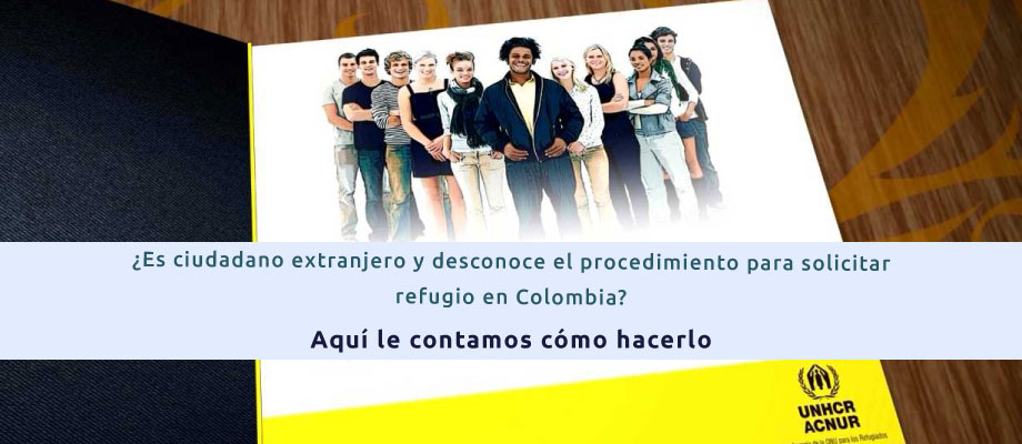 En video: conozca el procedimiento para solicitar la Condición de Refugiado en Colombia