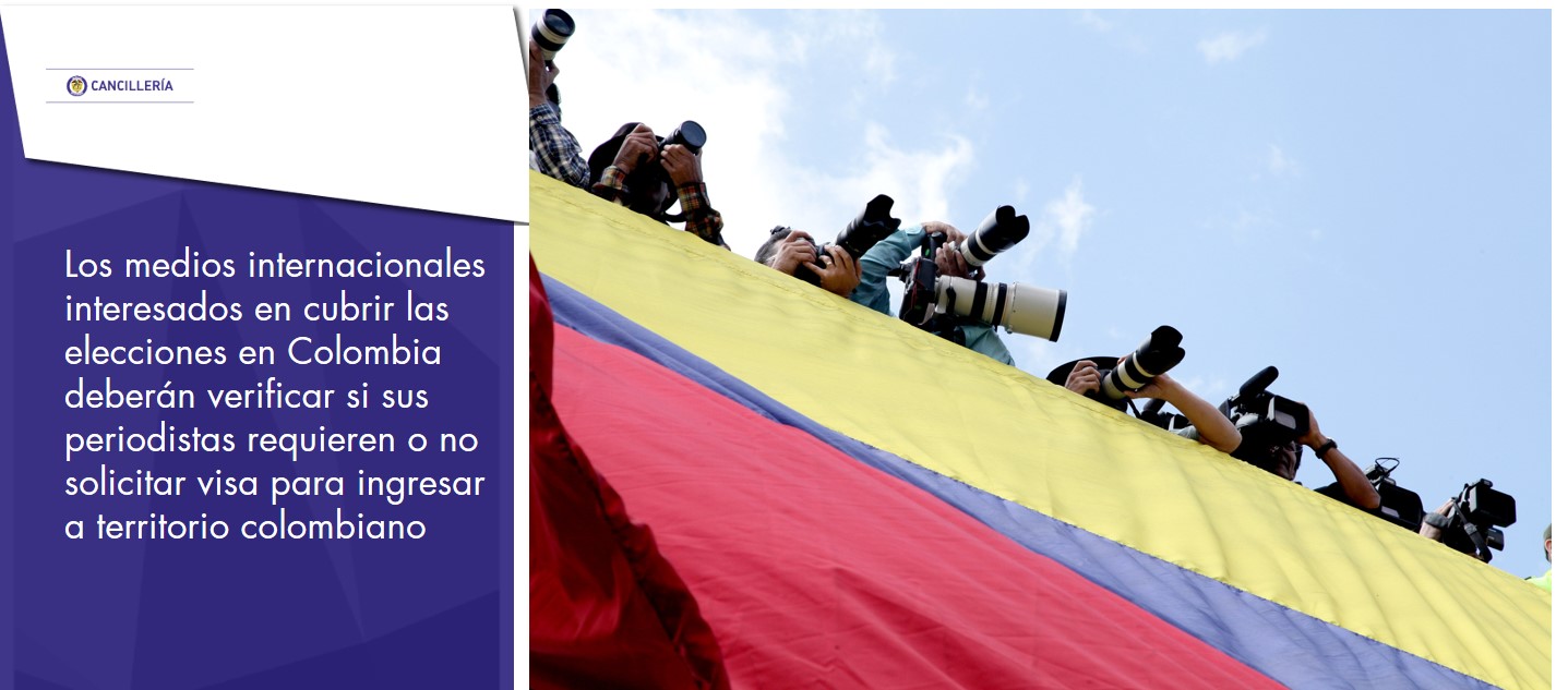 Información sobre el ingreso de periodistas extranjeros a Colombia para el cubrimiento de las Elecciones de 2018