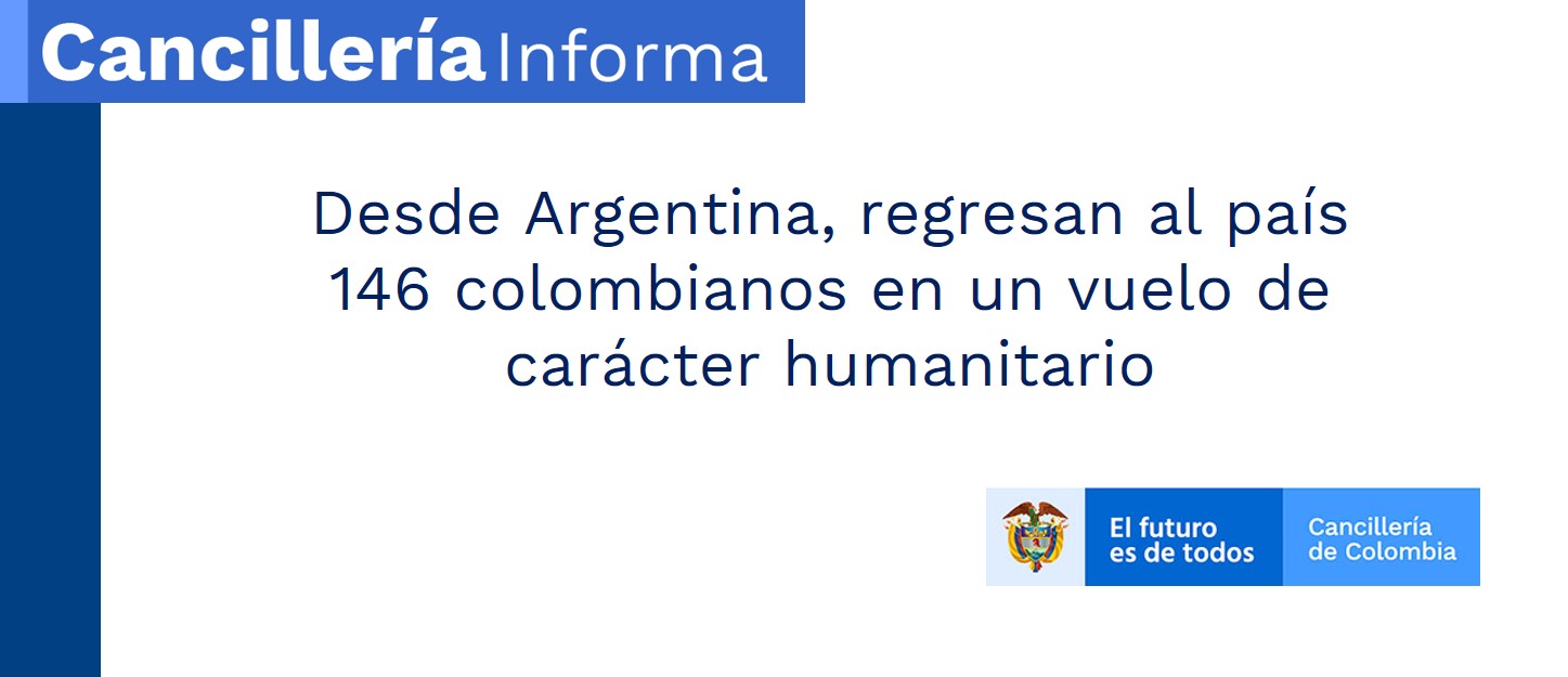 Desde Argentina, regresan al país 146 colombianos en un vuelo de carácter humanitario Desde Argentina, regresan al país 146 colombianos en un vuelo de carácter humanitario