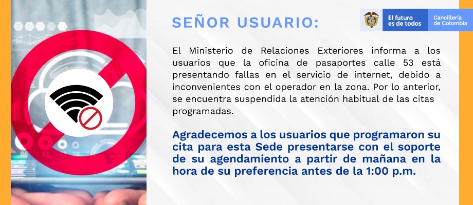 El Ministerio de Relaciones Exteriores informa que se encuentra suspendida la atención habitual de las citas programadas en la oficina de pasaportes Calle 53