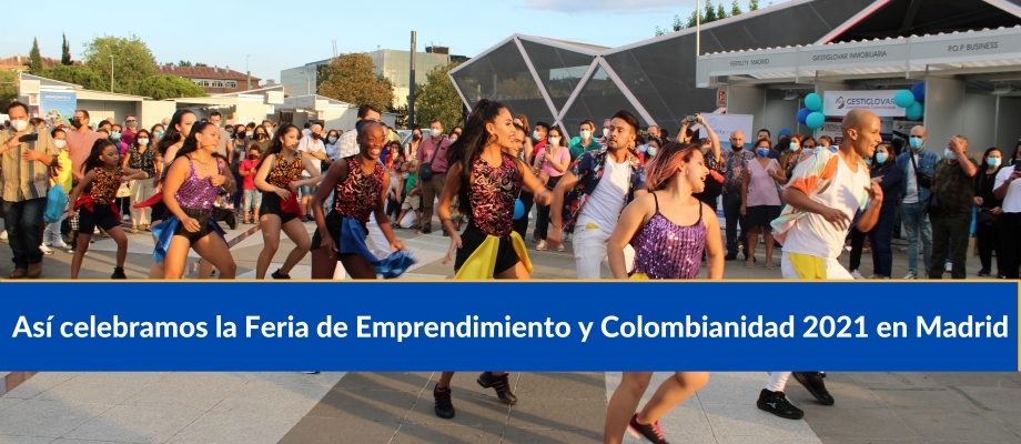 Así celebramos la Feria de Emprendimiento y Colombianidad 2021 en Madrid