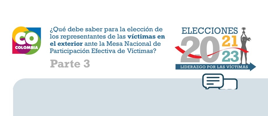 Se aproxima la fecha de votación para elegir a los representantes de víctimas en el exterior ante la Mesa Nacional de Participación Efectiva de Víctimas