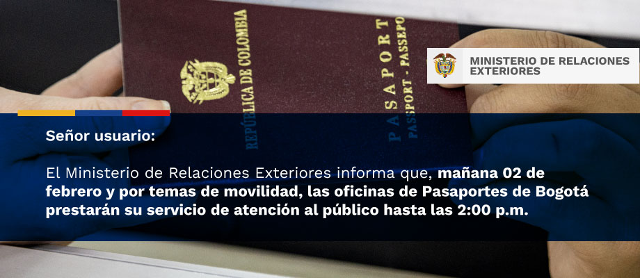 Mañana 2 de febrero las oficinas de Pasaportes de Bogotá tendrán atención al público hasta las 2:00 p.m. 