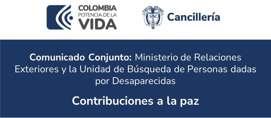 Comunicado Conjunto: Ministerio de Relaciones Exteriores y la Unidad de Búsqueda de Personas dadas por Desaparecidas