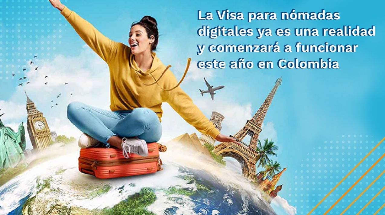 La Visa para nómadas digitales ya es una realidad y comenzará a funcionar este año en Colombia
