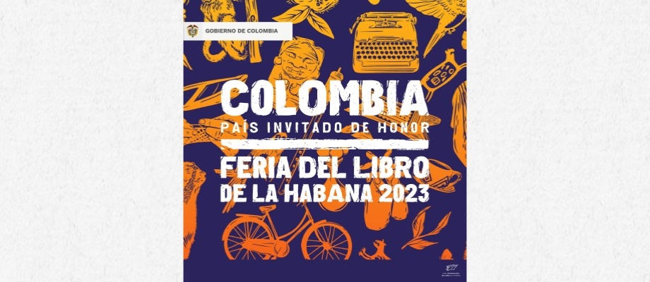 La participación de Colombia en la Feria del Libro de La Habana es un homenaje a la cultura de paz