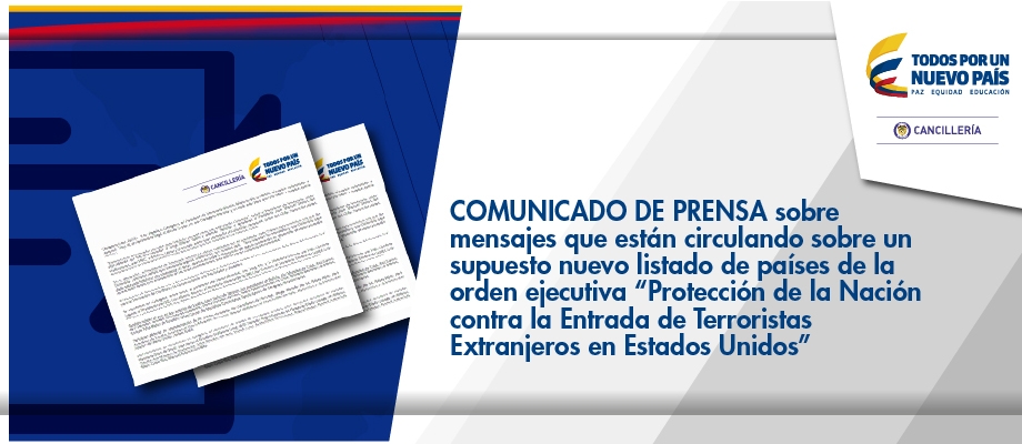 Comunicado de prensa sobre mensajes que están circulando sobre un supuesto nuevo listado de países de la orden ejecutiva 