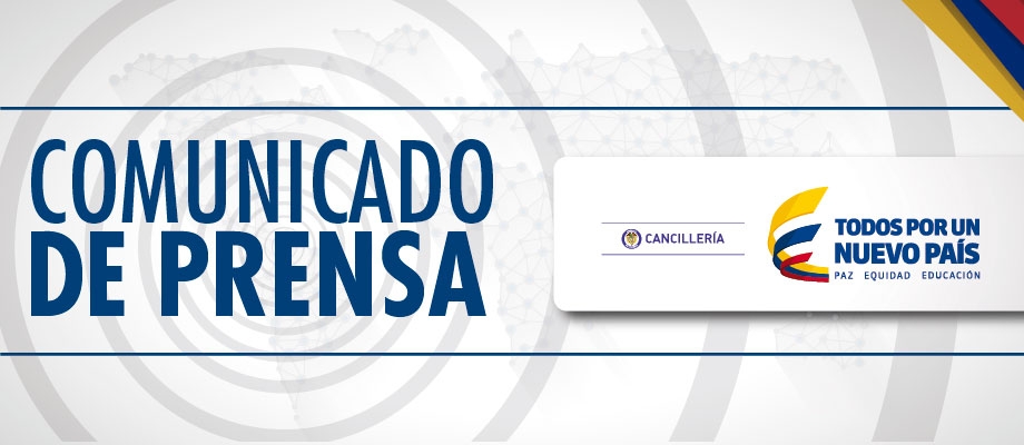 Comunicado de prensa del Ministerio de Relaciones Exteriores de Colombia sobre las pruebas de mísiles balísticos por parte de la República Popular Democrática de Corea (RPDC)