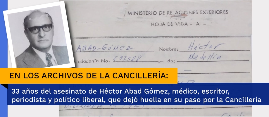 En los archivos de la Cancillería: 33 años del asesinato de Héctor Abad Gómez, médico, escritor, periodista y político liberal,