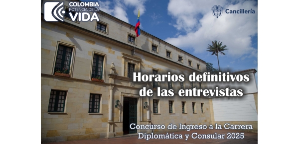 Academia Diplomática publica los horarios definitivos de entrevistas programadas del 23 al 25 de enero dentro del proceso del Concurso de Ingreso a la Carrera Diplomática y Consular 2025