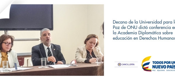 Decano de la Universidad para la Paz de ONU dictó conferencia en la Academia Diplomática sobre educación en Derechos Humanos