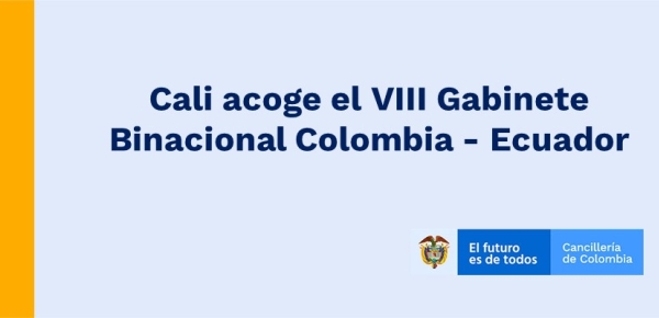 Cali acoge el VIII Gabinete Binacional Colombia - Ecuador en diciembre