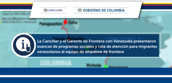 La Canciller y el Gerente de Frontera con Venezuela presentaron avances de programas sociales y ruta de atención para migrantes venezolanos al equipo de empalme de frontera