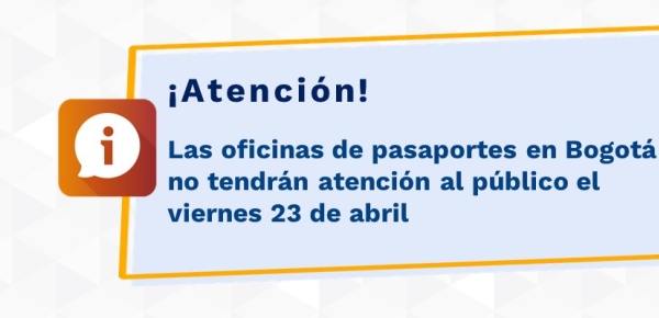 Las oficinas de pasaportes en Bogotá no tendrán atención al público el viernes 23 de abril de 2021
