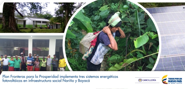 Plan Fronteras para la Prosperidad implementa tres sistemas energéticos fotovoltáicos en infraestructura social Nariño y Boyacá