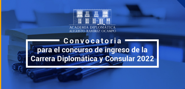 Convocatoria para el concurso de ingreso de la Carrera Diplomática y Consular 