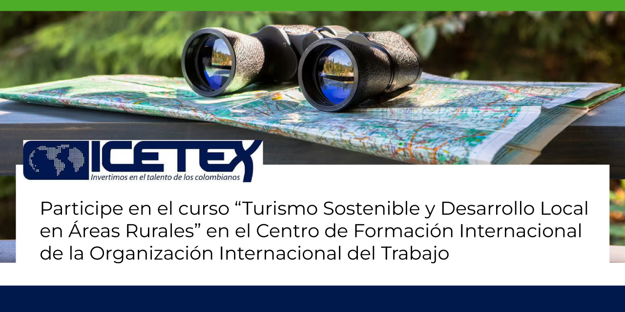 Participe en el curso “Turismo Sostenible y Desarrollo Local en Áreas Rurales” en el Centro de Formación Internacional de la Organización Internacional del Trabajo  