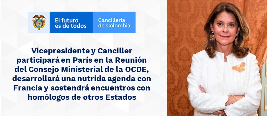 Vicepresidente y Canciller participará en París en la Reunión del Consejo Ministerial de la OCDE, desarrollará una nutrida agenda con Francia y sostendrá encuentros con homólogos de otros Estados