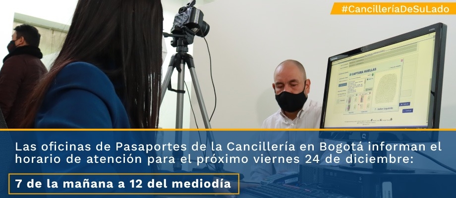 Las oficinas de Pasaportes de la Cancillería en Bogotá informan el horario de atención para el próximo viernes 24 de diciembre